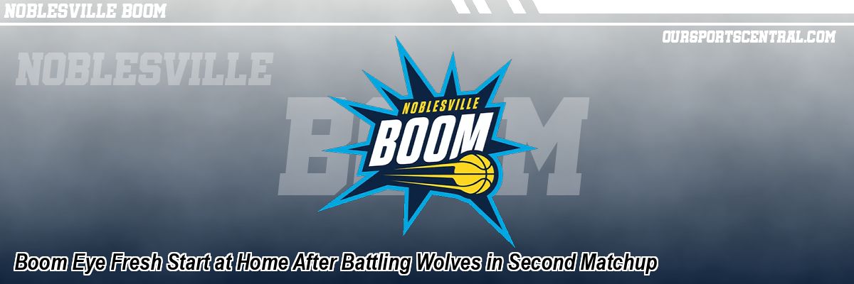 Boom Eye Fresh Start at Home After Battling Wolves in Second Matchup