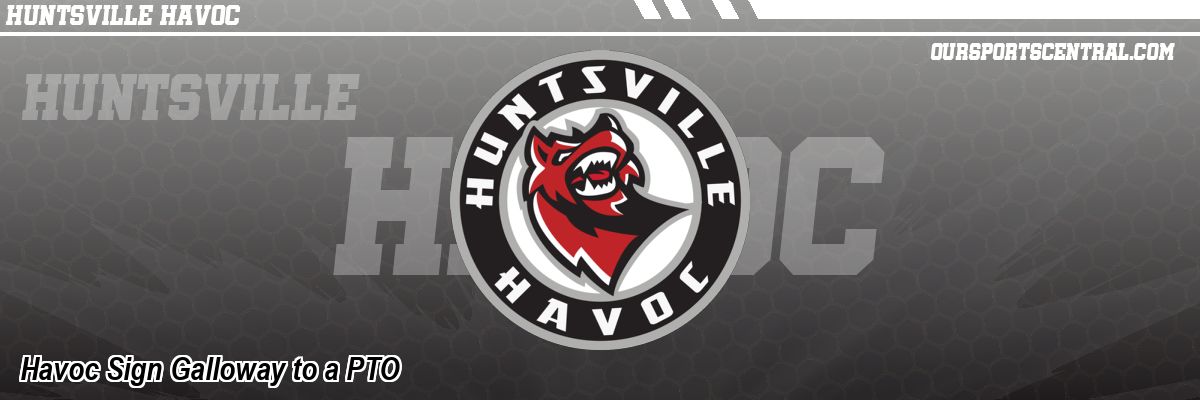 Havoc Sign Galloway to a PTO