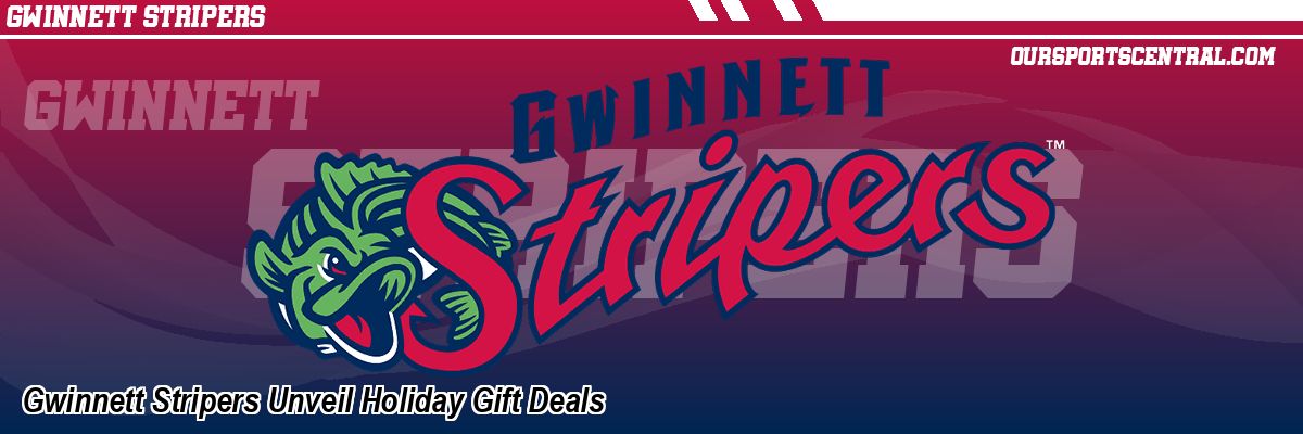 Gwinnett Stripers Unveil Holiday Gift Deals