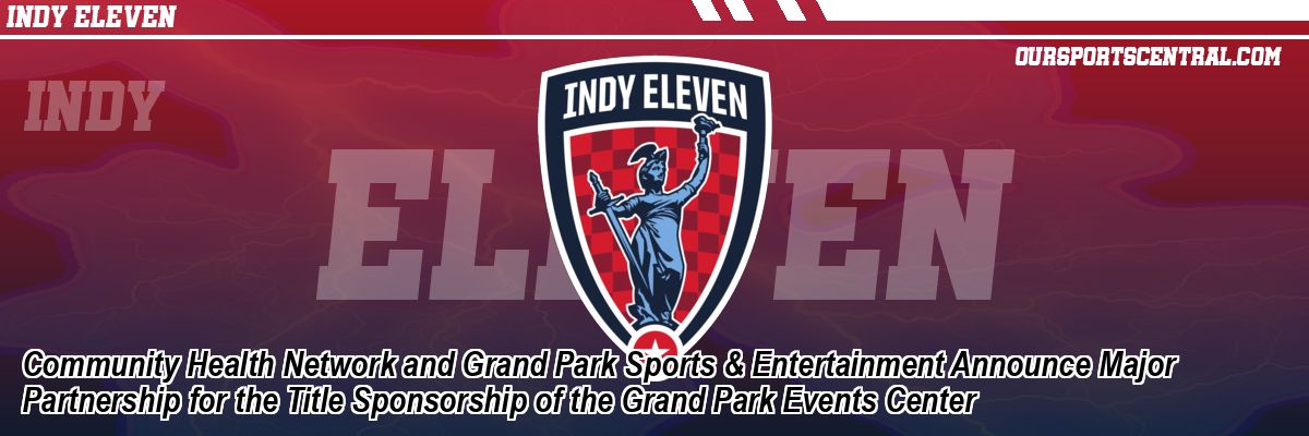 Community Health Network and Grand Park Sports & Entertainment Announce Major Partnership for the Title Sponsorship of the Grand Park Events Center