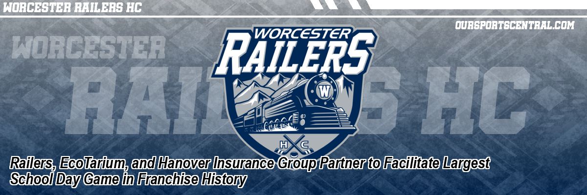 Railers, EcoTarium, and Hanover Insurance Group Partner to Facilitate Largest School Day Game in Franchise History