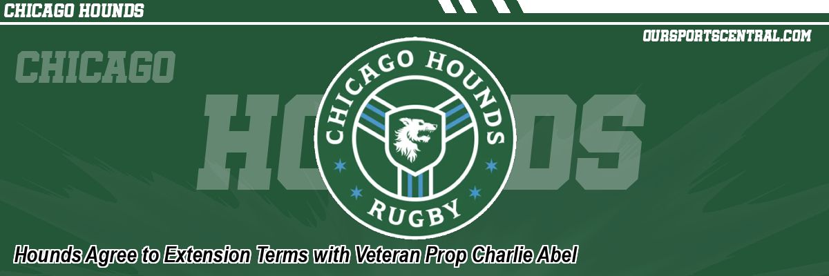 Hounds Agree to Extension Terms with Veteran Prop Charlie Abel