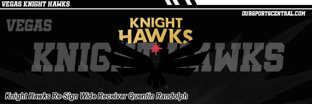 Knight Hawks Re-Sign Wide Receiver Quentin Randolph