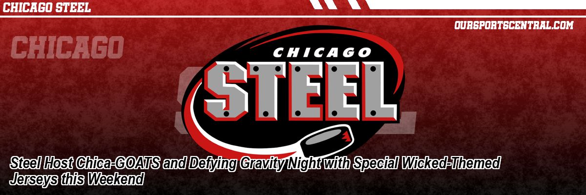 Steel Host Chica-GOATS and Defying Gravity Night with Special Wicked-Themed Jerseys this Weekend