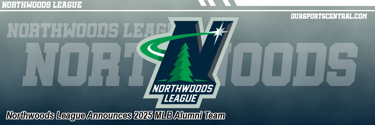 Northwoods League Announces 2025 MLB Alumni Team
