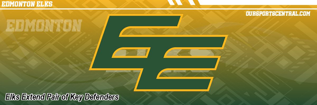 Elks Extend Pair of Key Defenders