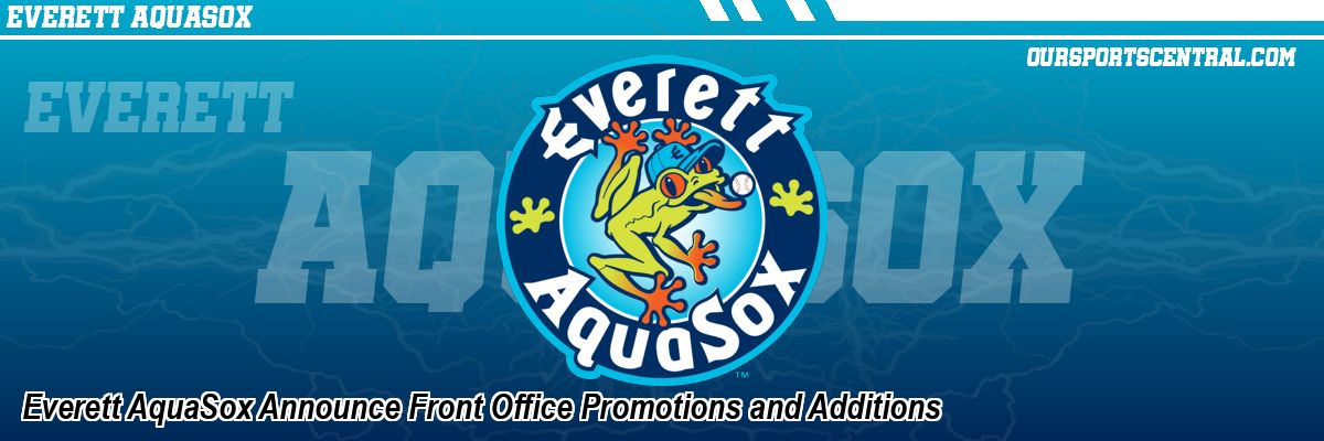 Everett AquaSox Announce Front Office Promotions and Additions
