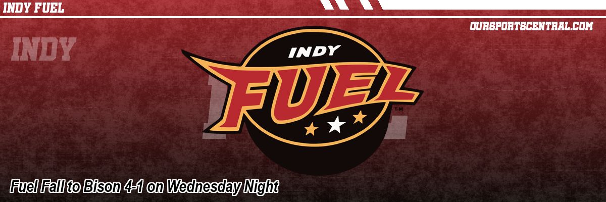 Fuel Fall to Bison 4-1 on Wednesday Night