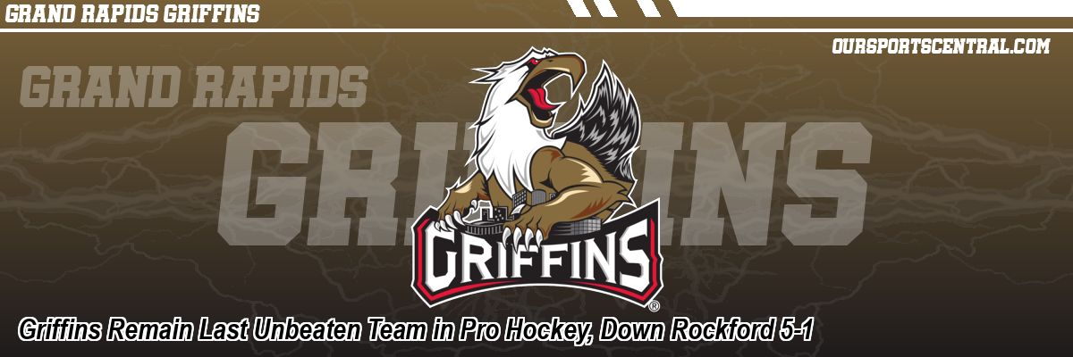 Griffins Remain Last Unbeaten Team in Pro Hockey, Down Rockford 5-1