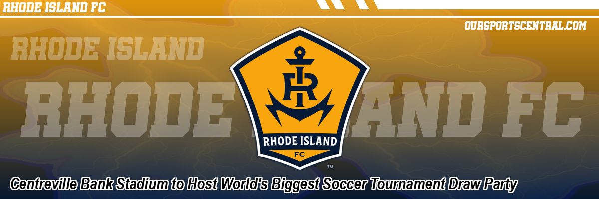 Centreville Bank Stadium to Host World's Biggest Soccer Tournament Draw Party