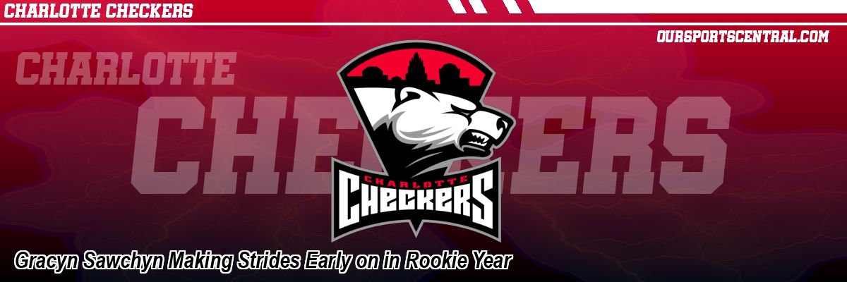 Gracyn Sawchyn Making Strides Early on in Rookie Year