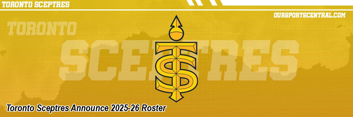 Toronto Sceptres Announce 2025-26 Roster