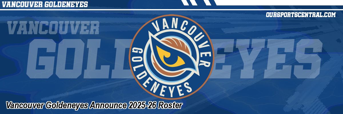Vancouver Goldeneyes Announce 2025-26 Roster