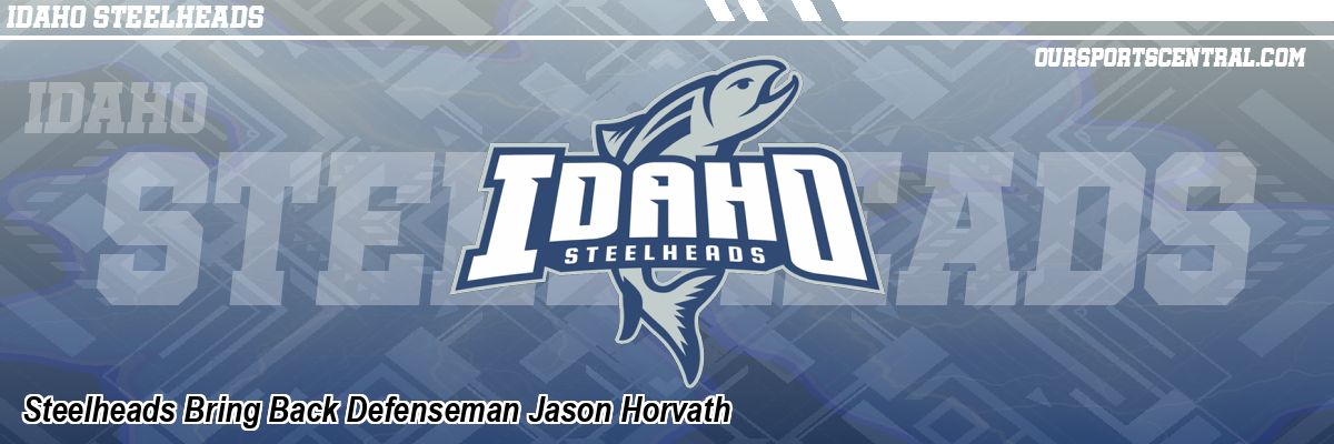 Steelheads Bring Back Defenseman Jason Horvath