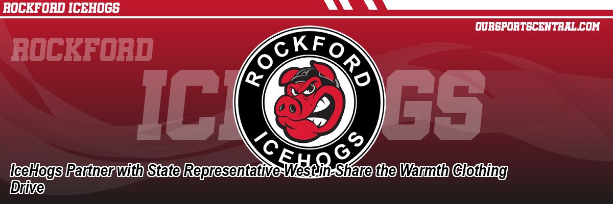 IceHogs Partner with State Representative West in Share the Warmth Clothing Drive