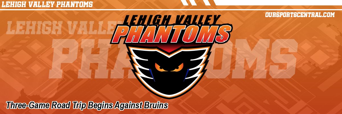 Three-Game Road Trip Begins Against Bruins