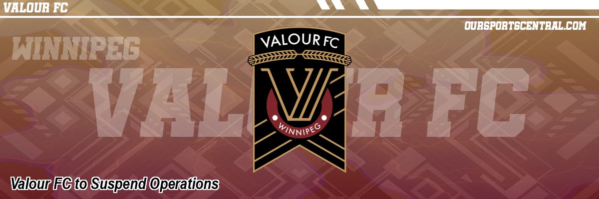 Valour FC to Suspend Operations