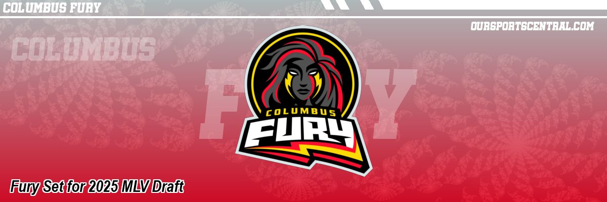 Fury Set for 2025 MLV Draft