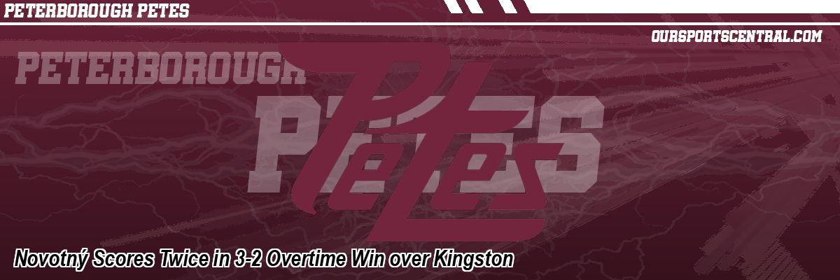 Novotný Scores Twice in 3-2 Overtime Win over Kingston