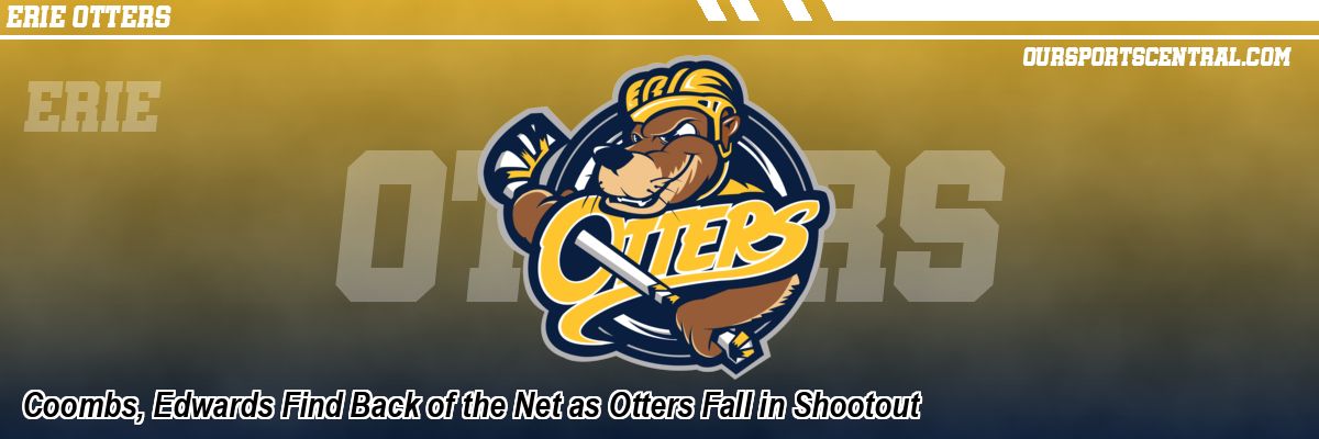 Coombs, Edwards Find Back of the Net as Otters Fall in Shootout