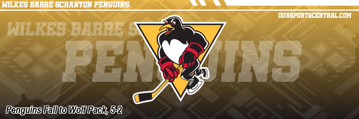 Penguins Fall to Wolf Pack, 5-2