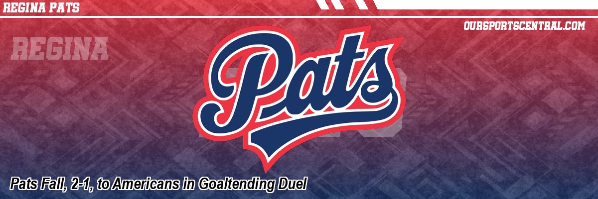 Pats Fall, 2-1, to Americans in Goaltending Duel