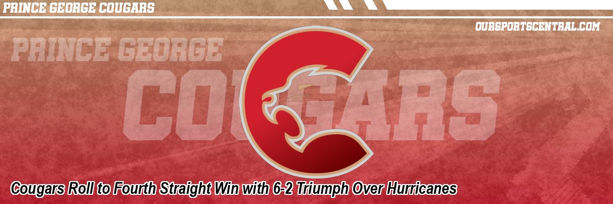 Cougars Roll to Fourth Straight Win with 6-2 Triumph Over Hurricanes