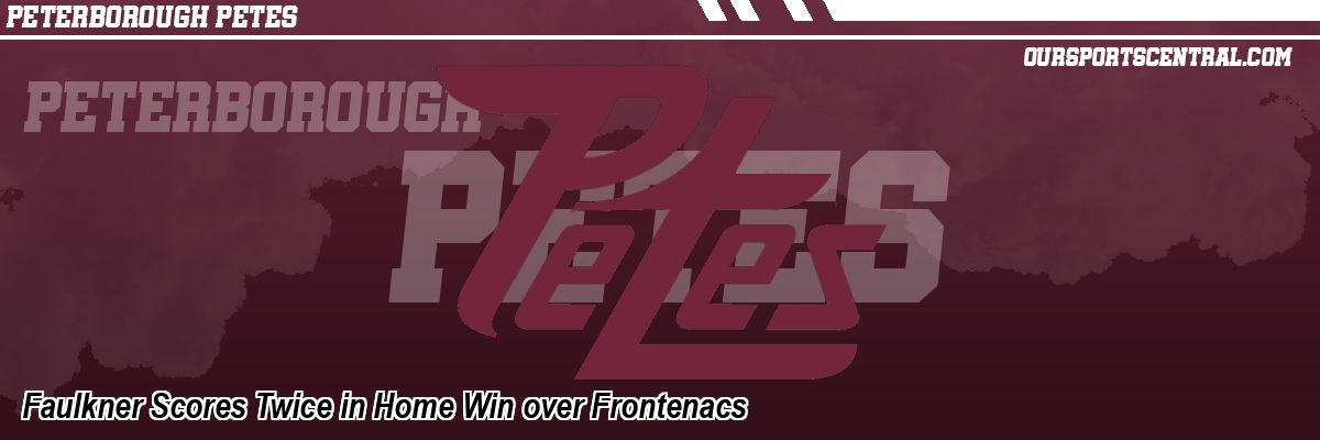 Faulkner Scores Twice in Home Win over Frontenacs