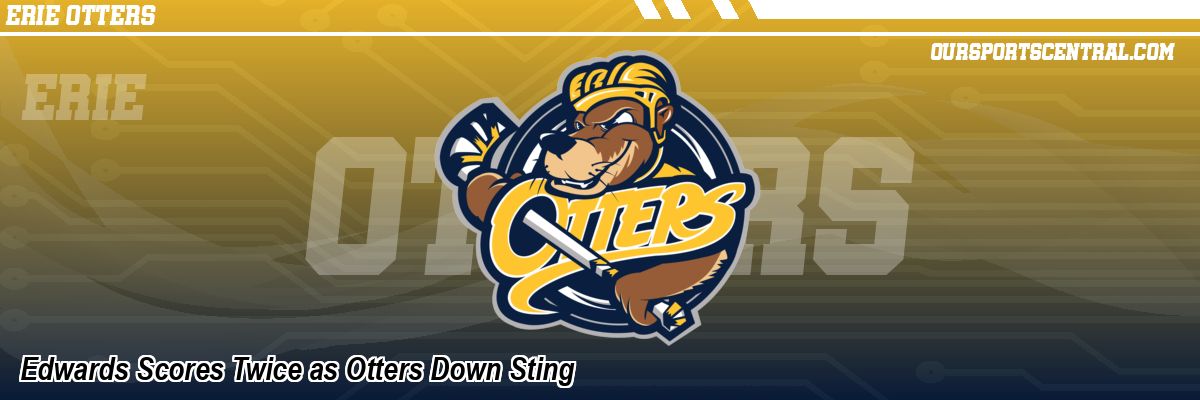 Edwards Scores Twice as Otters Down Sting