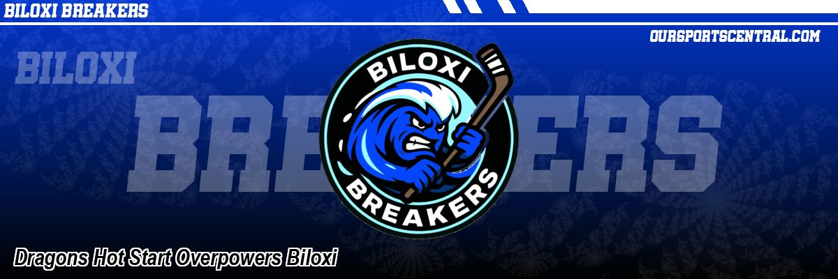 Dragons Hot Start Overpowers Biloxi