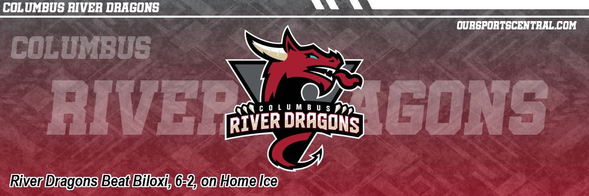 River Dragons Beat Biloxi, 6-2, on Home Ice