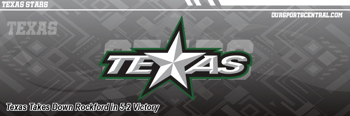 Texas Takes Down Rockford in 5-2 Victory