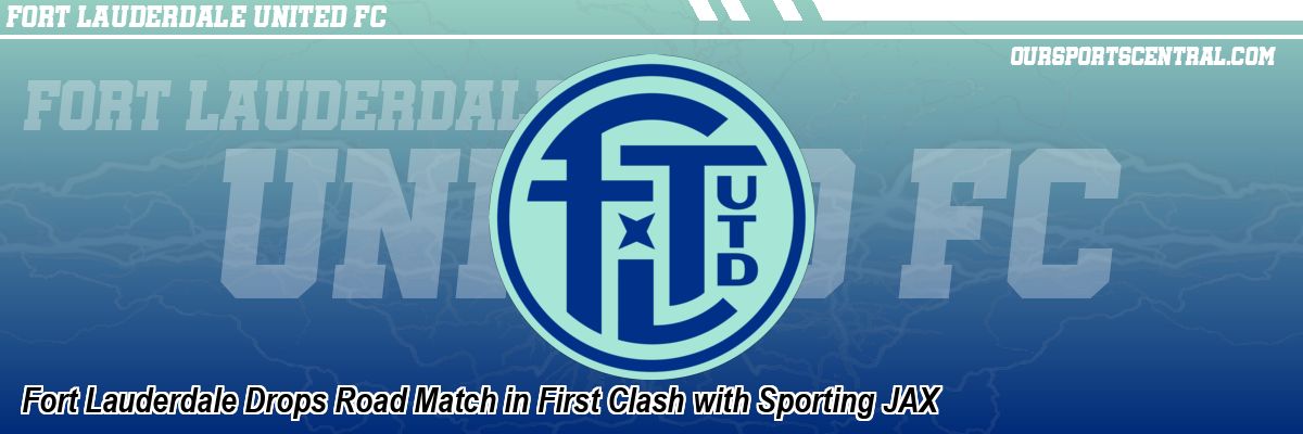 Fort Lauderdale Drops Road Match in First Clash with Sporting JAX