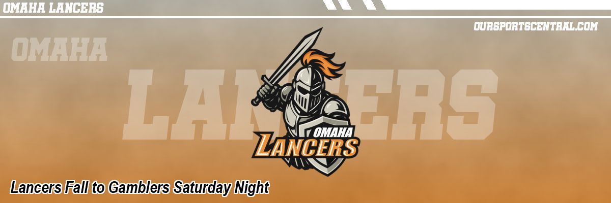 Lancers Fall to Gamblers Saturday Night