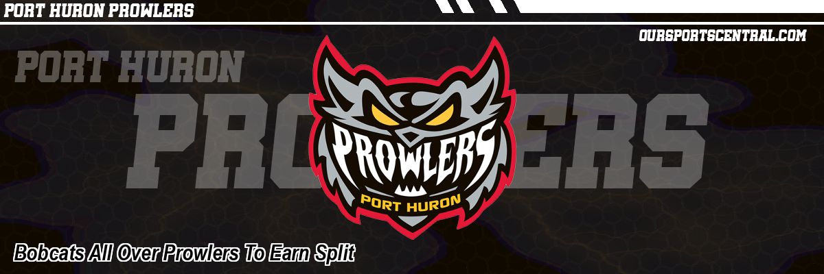 Bobcats All Over Prowlers To Earn Split