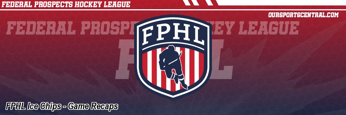 FPHL Ice Chips - Game Recaps