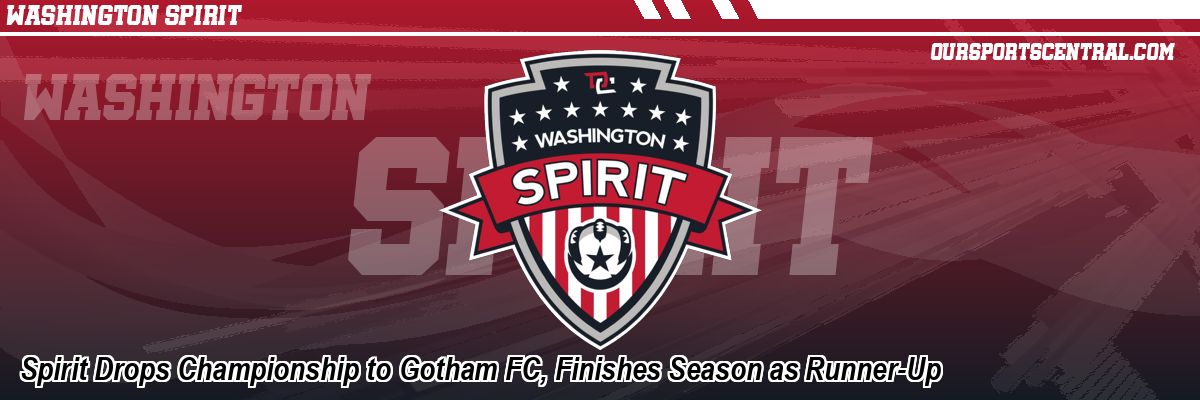 Spirit Drops Championship to Gotham FC, Finishes Season as Runner-Up