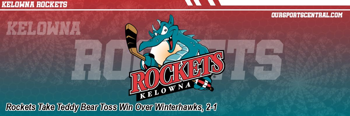 Rockets Take Teddy Bear Toss Win Over Winterhawks, 2-1