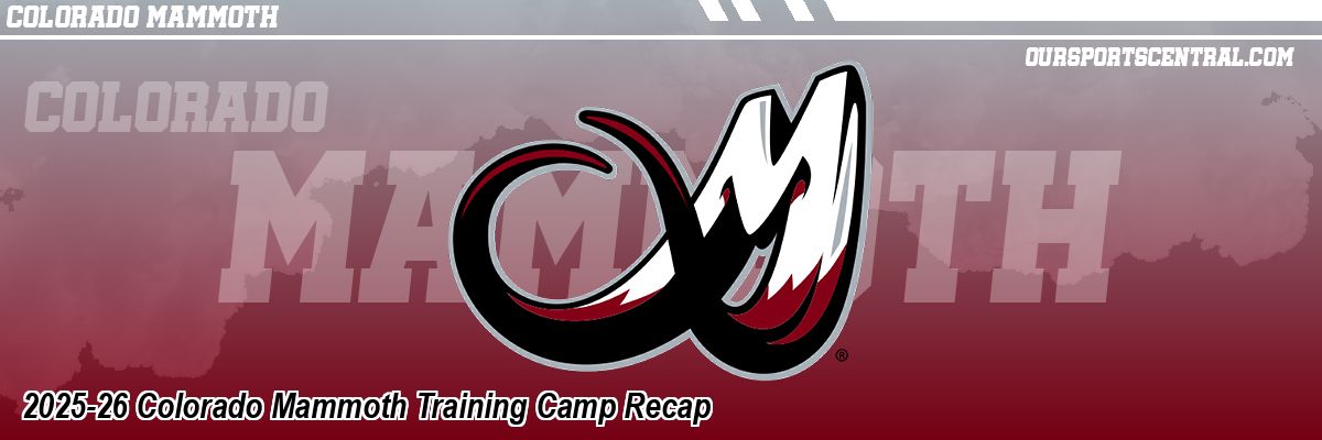 2025-26 Colorado Mammoth Training Camp Recap