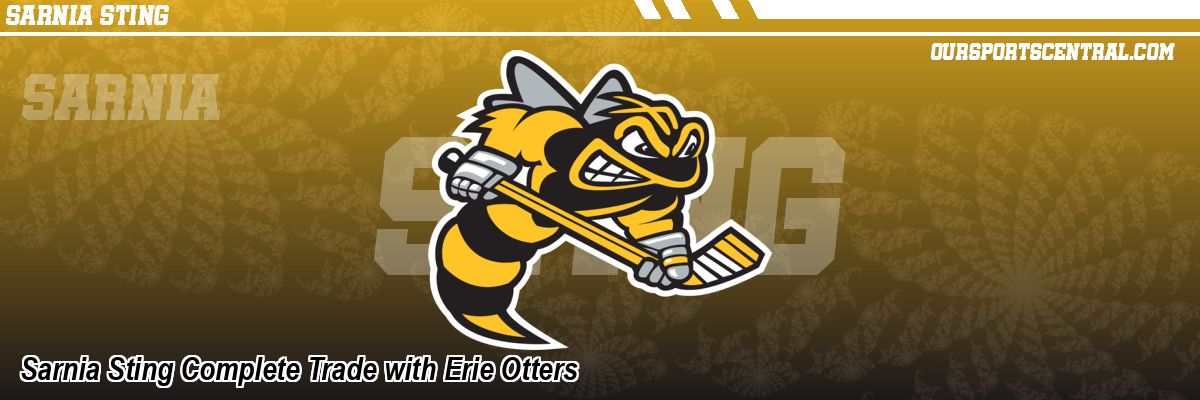 Sarnia Sting Complete Trade with Erie Otters
