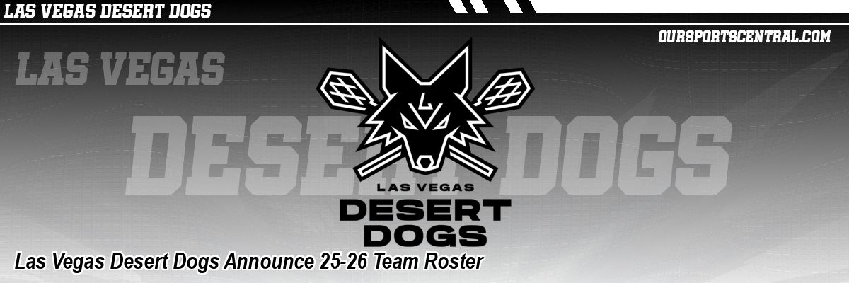 Las Vegas Desert Dogs Announce 25-26 Team Roster