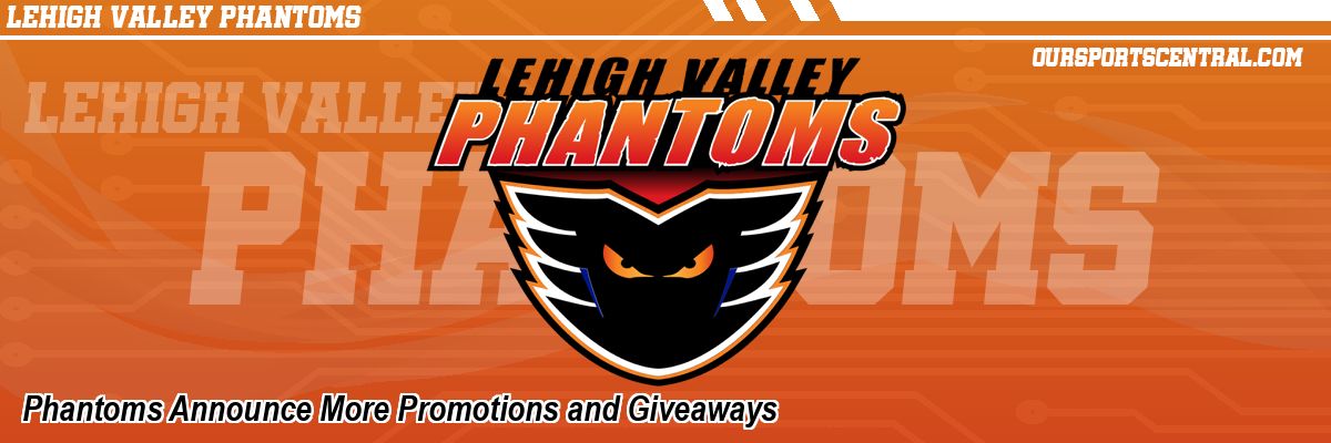 Phantoms Announce More Promotions and Giveaways