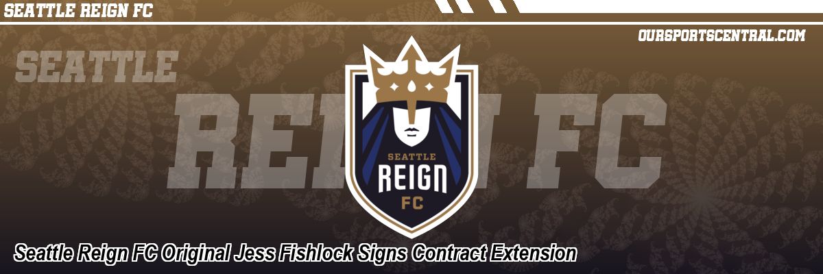 Seattle Reign FC Original Jess Fishlock Signs Contract Extension