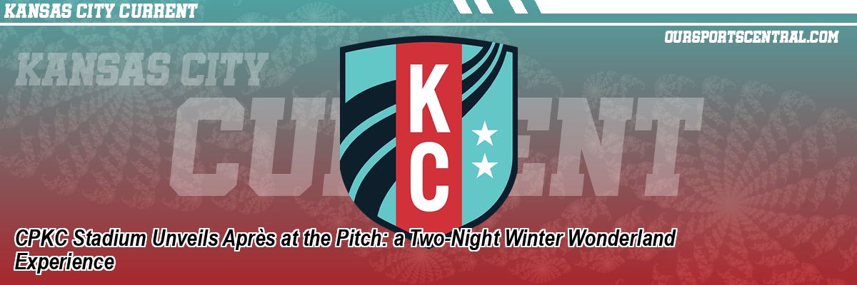 CPKC Stadium Unveils Après at the Pitch: a Two-Night Winter Wonderland Experience