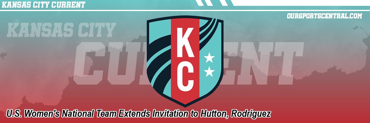 U.S. Women's National Team Extends Invitation to Hutton, Rodriguez