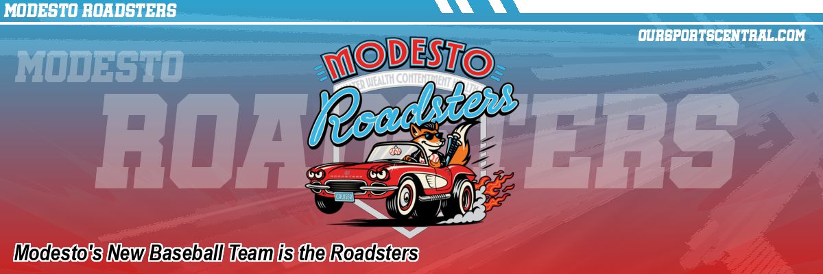 Modesto's New Baseball Team is the Roadsters