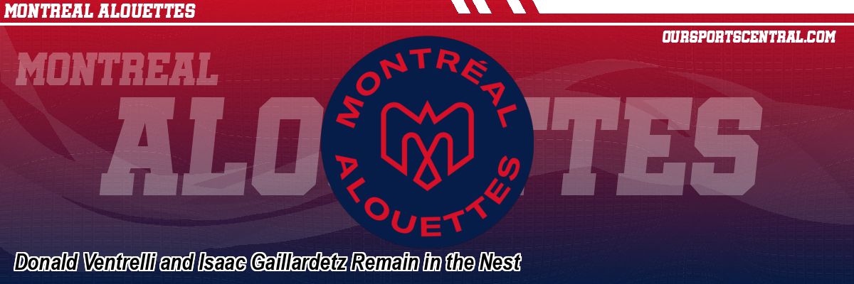 Donald Ventrelli and Isaac Gaillardetz Remain in the Nest