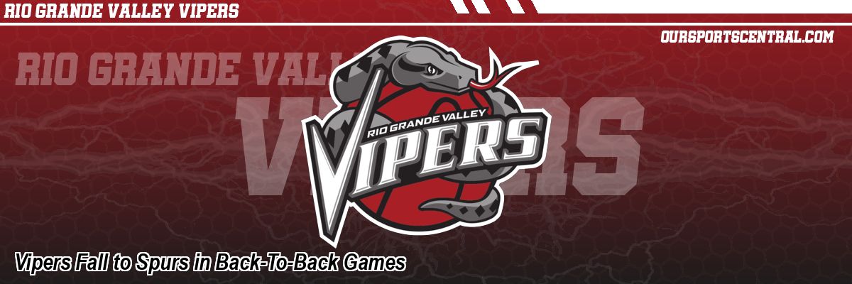Vipers Fall to Spurs in Back-To-Back Games