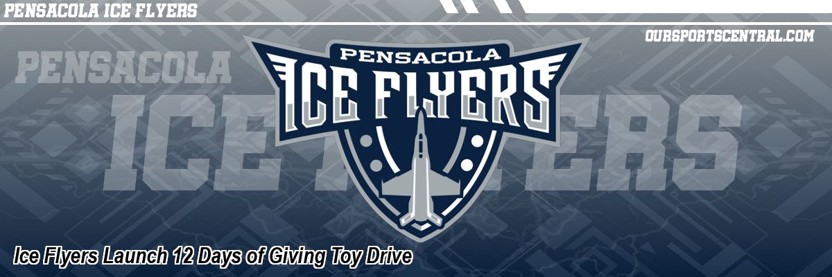 Ice Flyers Launch 12 Days of Giving Toy Drive