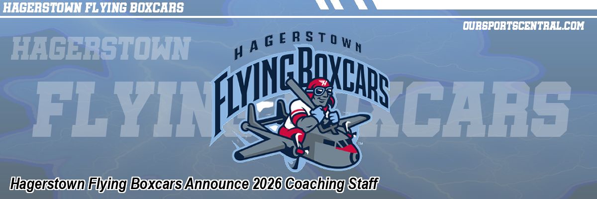 Hagerstown Flying Boxcars Announce 2026 Coaching Staff